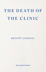 The Death of the Clinic