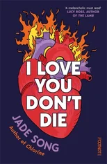 I Love You Don't Die