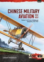 Chinese Military Aviation 1912-1937 Volume 1
