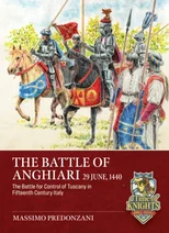 The Battle of Anghiari, 29 June, 1440