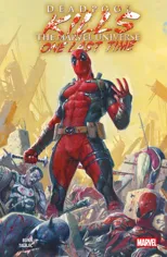 Deadpool Kills The Marvel Universe One Last Time