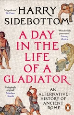 A Day in the Life of a Gladiator