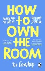 How to Own the Room