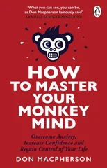 How to Master Your Monkey Mind