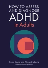 How to Assess and Diagnose ADHD in Adults