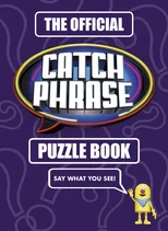 The Official CATCHPHRASE Puzzle Book