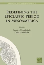 Redefining the Epiclassic Period in Mesoamerica