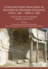 Construction Processes in Historical Western Societies (6th c. BC - 10th c. AD