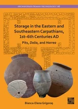 Storage in the Eastern and Southeastern Carpathians, 1st–6th Centuries AD