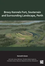 Broxy Kennels Fort, Souterrain and Surrounding Landscape, Perth