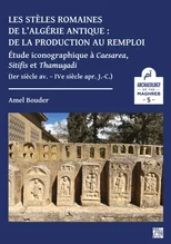 Les steles romaines de l’Algerie antique