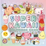 Super Kawaii Colouring Book