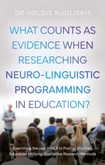 What Counts as Evidence when Researching Neuro-Linguistic Programming in Education?