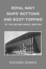 Royal Navy Ships’ Bottoms and Boot-Topping of the Second World War era
