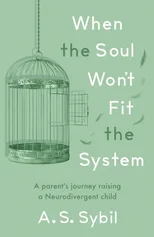 When the Soul Won’t Fit the System