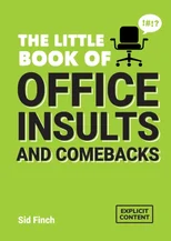 The Little Book of Office Insults and Comebacks
