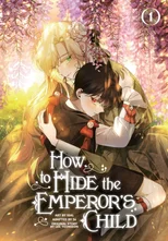 How to Hide the Emperor's Child, Volume 1
