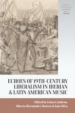Music and Nineteenth-Century Liberalism in the Ibero-American Atlantic Space