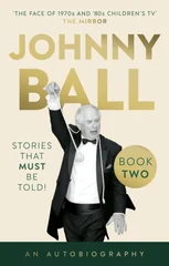 Johnny Ball – Stories That Must Be Told!