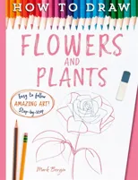 How To Draw Flowers And Plants