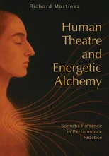 Human Theatre and Energetic Alchemy