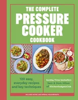 The Complete Pressure Cooker Cookbook
