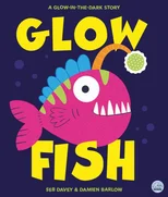 Glow Fish - A glow-in-the-dark story