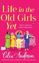 Life in the Old Girls Yet
