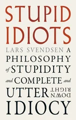 Stupid Idiots