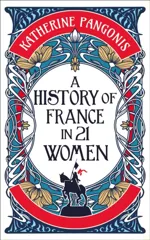 A History of France in 21 Women