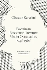 Palestinian Resistance Literature Under Occupation, 1948-1968