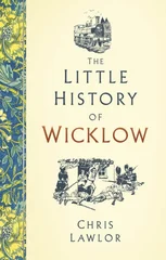 The Little History of Wicklow