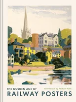 The Golden Age of Railway Posters