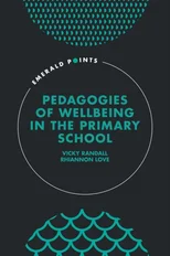 Pedagogies of Wellbeing in the Primary School