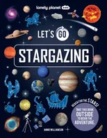 Lonely Planet Kids Let's Go Stargazing
