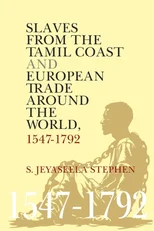 Slaves From the Tamil Coast and European Trade Around the World