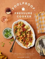 Foolproof Pressure Cooker