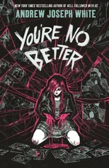 You're No Better