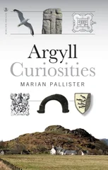 Argyll Curiosities