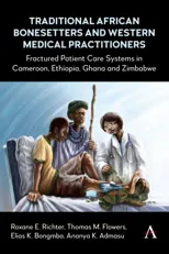 Traditional African Bonesetters and Western Medical Practitioners