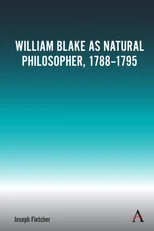 William Blake as Natural Philosopher, 1788-1795