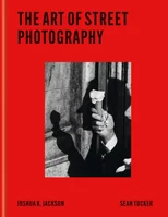 The Art of Street Photography