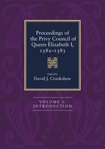 Proceedings of the Privy Council of Queen Elizabeth I, 1582-1583 [4 Volume Set]