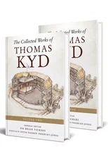 The Collected Works of Thomas Kyd [2 Volume Set]