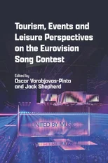 Tourism, Events and Leisure Perspectives on the Eurovision Song Contest