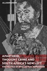 Apartheid, Thought Crime and South Africa’s New Left