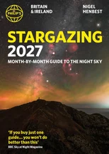 Philip's 2027 Stargazing Month-by-Month Guide to the Night Sky Britain & Ireland