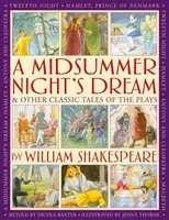 A Midsummer's Night Dream & Other Classic Tales of the Plays by William Shakespeare