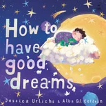 How to Have Good Dreams