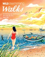 Wild Swimming Walks Norfolk & Suffolk